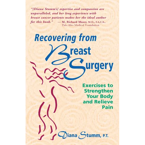 Recovering from Breast Surgery: Exercises to Strengthen Your Body and Relieve Pain