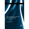 The Globalization of Merchant Banking Before 1850: The Case of Huth & Co.
