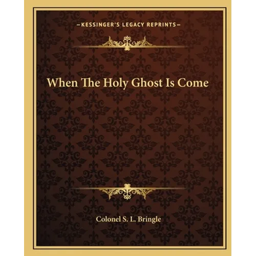 When The Holy Ghost Is Come