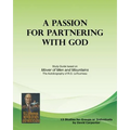 A Passion for Partnering with God: Study Guide based on "Mover of Men and Mountains"