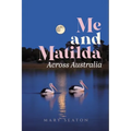 Me and Matilda: Across Australia
