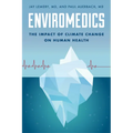 Enviromedics: The Impact of Climate Change on Human Health
