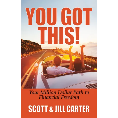 You Got This!: Your Million Dollar Path to Financial Freedom