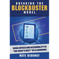 Breaking the Blockbuster Model: Using Edtech and Accessibility to "See What's Next" in Classrooms