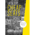 Up in the Cheap Seats: A Historical Memoir of Broadway