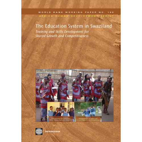 The Education System in Swaziland: Training and Skills Development for Shared Growth and Competitiveness