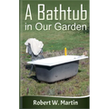 A Bathtub in Our Garden