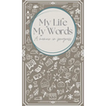 My Life, My Words: A Memoir in Progress