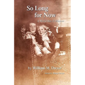 So Long for Now: A World War II Memoir