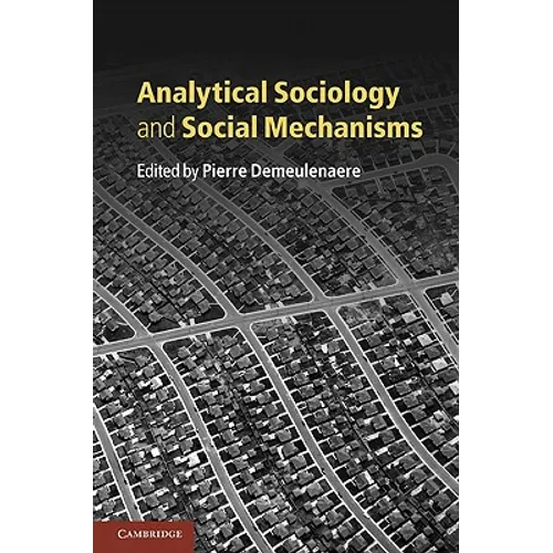 Analytical Sociology and Social Mechanisms