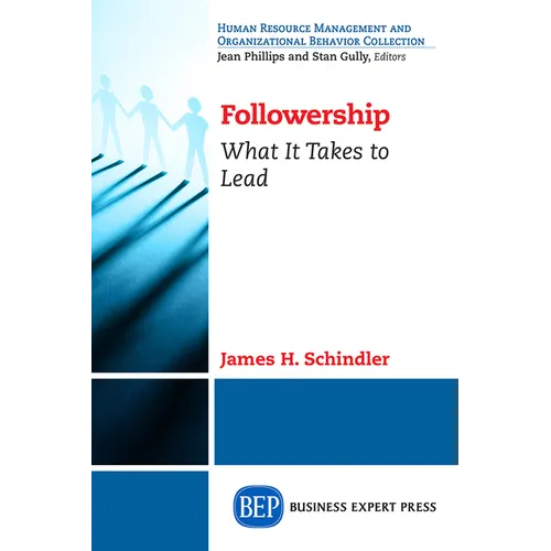 Followership: What It Takes to Lead
