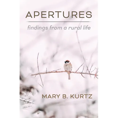 Apertures: Findings from a Rural Life