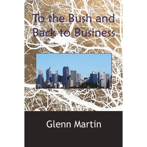 To the Bush and Back to Business