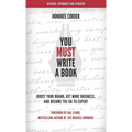 You Must Write a Book: Boost Your Brand, Get More Business, and Become the Go-To Expert