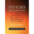 History for Genealogists, Using Chronological Time Lines to Find and Understand Your Ancestors. Revised Edition, with 2016 Addendum Incorporating Edit