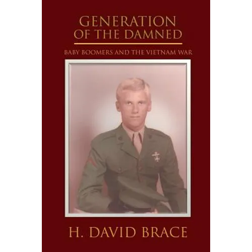 Generation of the Damned: Baby Boomers and the Vietnam War