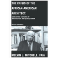 The Crisis of the African-American Architect: Conflicting Cultures of Architecture and (Black) Power