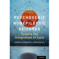 Psychogenic Nonepileptic Seizures: Toward the Integration of Care