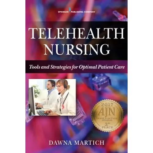 Telehealth Nursing: Tools and Strategies for Optimal Patient Care