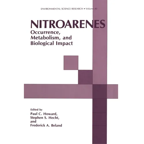 Nitroarenes: Occurence, Metabolism, Biological Impact - Hardcover
