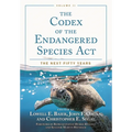 The Codex of the Endangered Species Act, Volume II: The Next Fifty Years