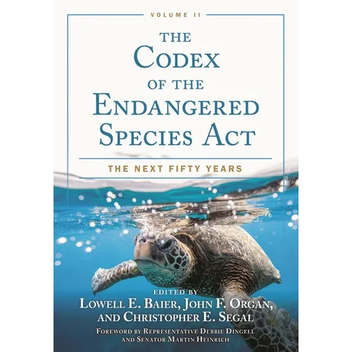 The Codex of the Endangered Species Act, Volume II: The Next Fifty Years