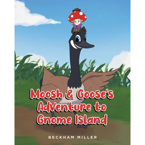 Moosh and Goose's Adventure To Gnome Island