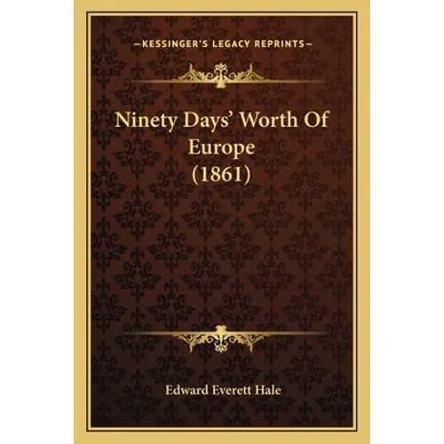 Ninety Days' Worth Of Europe (1861)
