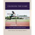 Changing the Game: Title IX, Gender, and College Athletics
