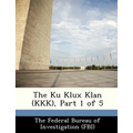The Ku Klux Klan (KKK), Part 1 of 5