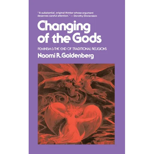 Changing of the Gods: Feminism and the End of Traditional Religions