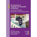 The Dynamics of Language and Inequality in Education: Social and Symbolic Boundaries in the Global South