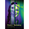 Toxic Nursery