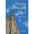Managing Church Building Projects: Perspectives from My 25 Years of Volunteer Work