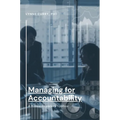 Managing for Accountability: A Business Leader's Toolbox