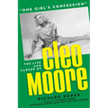 "One Girl's Confession" - The Life and Career of Cleo Moore