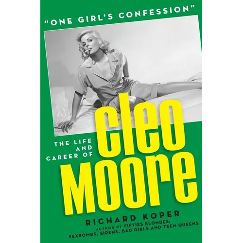 "One Girl's Confession" - The Life and Career of Cleo Moore