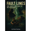 Fault Lines: How tariffs Shattered the Western Order