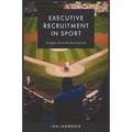 Executive Recruitment in Sport: Insights from the Boardroom