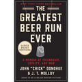 The Greatest Beer Run Ever: A Memoir of Friendship, Loyalty, and War