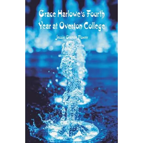 Grace Harlowe's Fourth Year at Overton College