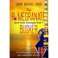 The Pomegranate Busker: A Travel Adventure in Search of New Zealand Rock Stardom