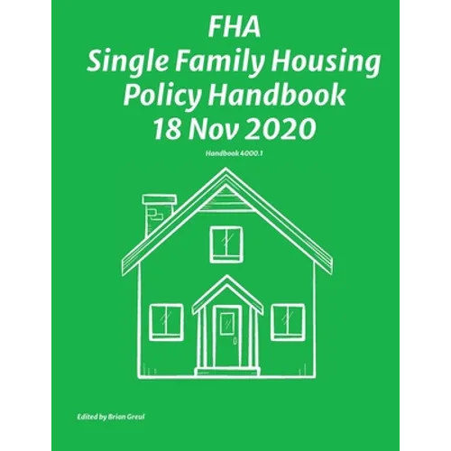 FHA Single Family Housing Policy Handbook 18 Nov 2020