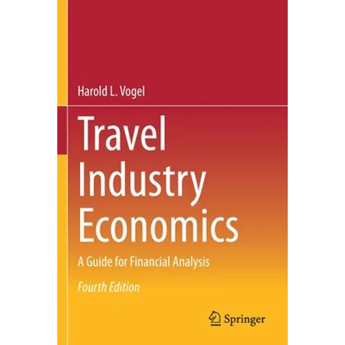 Travel Industry Economics: A Guide for Financial Analysis