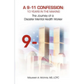 A 9/11 Confession: 10 Years in the Making: The Journey of a Disaster Mental Health Worker