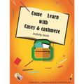 Come Learn With Casey & Cashmere Activity Book!