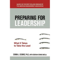 The Preparing for Leadership: What It Takes to Take the Lead