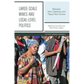 Large-scale Mines and Local-level Politics: Between New Caledonia and Papua New Guinea