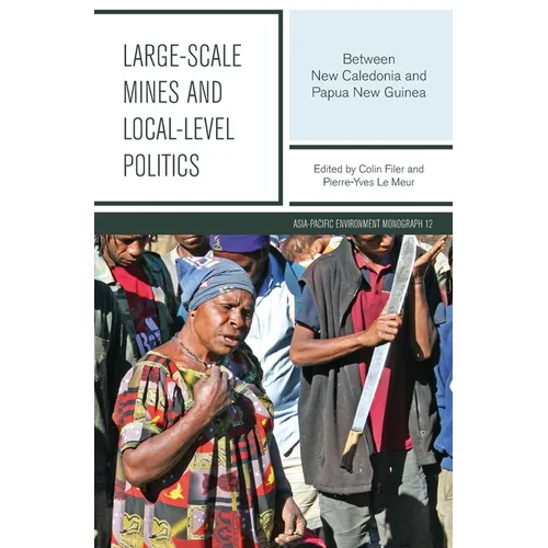 Large-scale Mines and Local-level Politics: Between New Caledonia and Papua New Guinea
