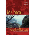 Majorca, Paradise Not Lost: Living the Dream on a Spanish Island
